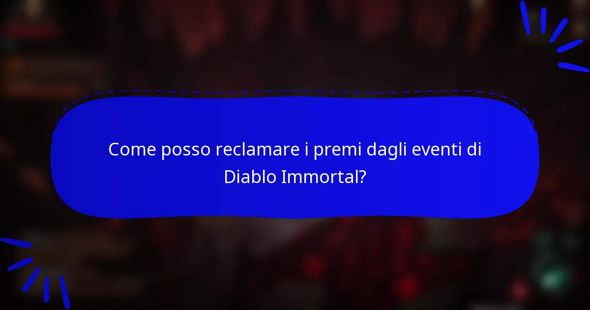 Come posso reclamare i premi dagli eventi di Diablo Immortal?