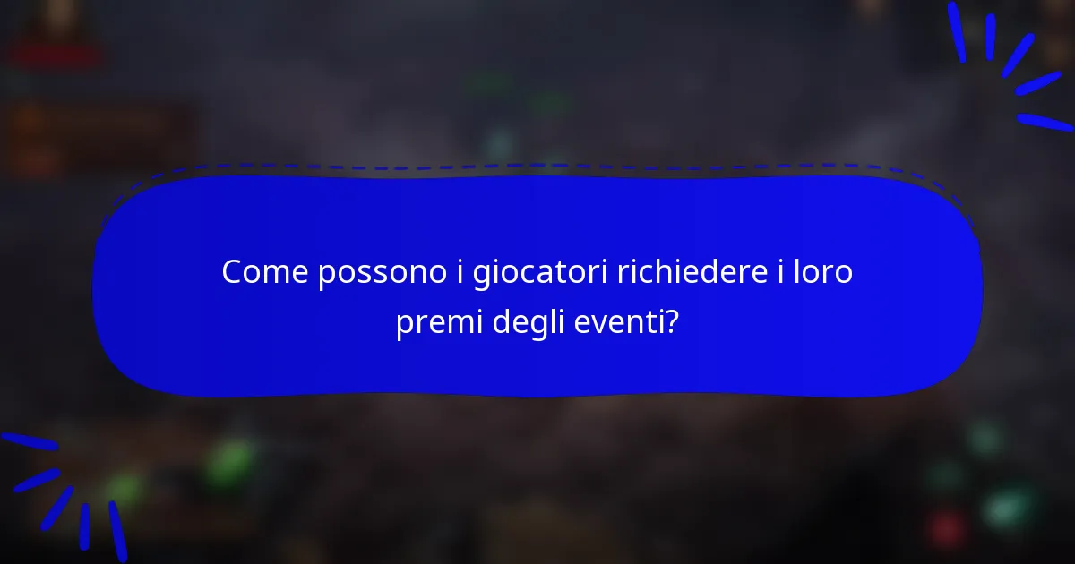 Come possono i giocatori richiedere i loro premi degli eventi?