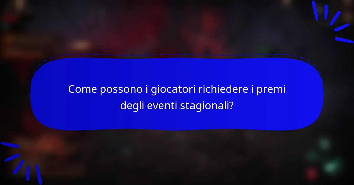 Come possono i giocatori richiedere i premi degli eventi stagionali?