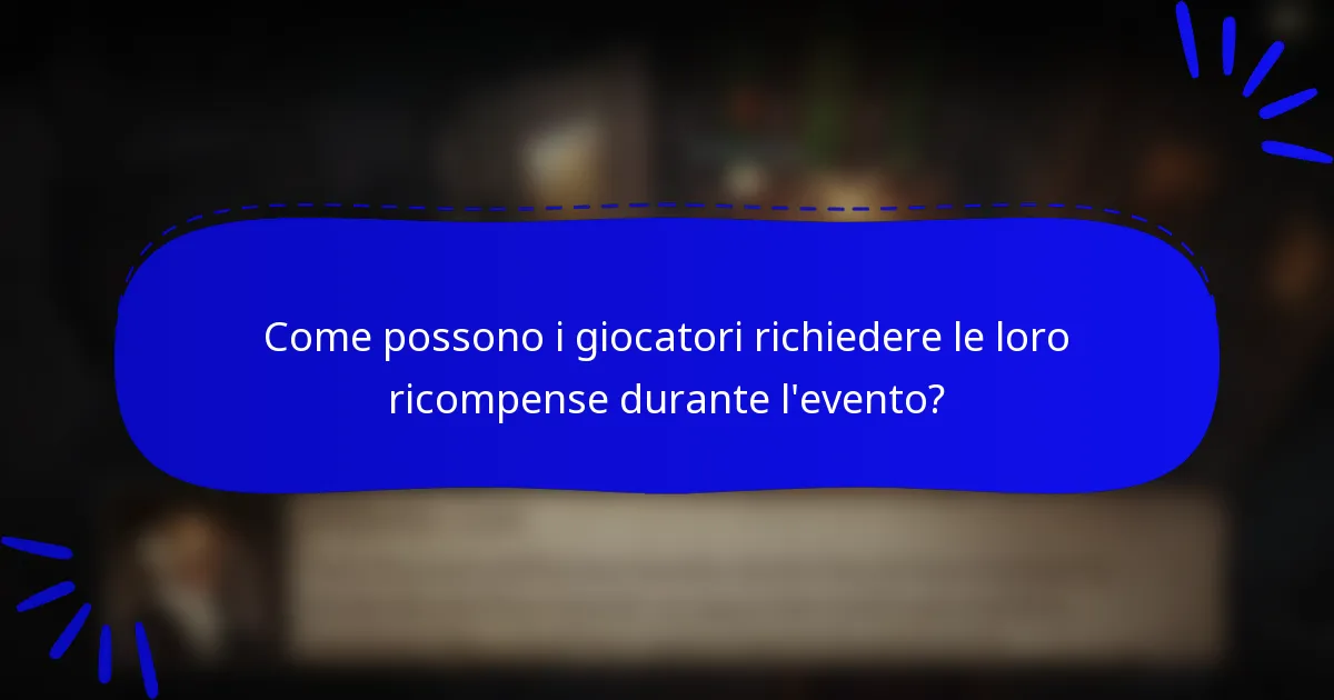 Come possono i giocatori richiedere le loro ricompense durante l'evento?