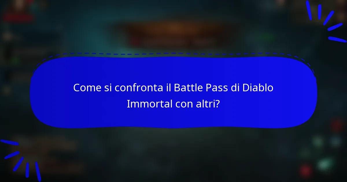 Come si confronta il Battle Pass di Diablo Immortal con altri?