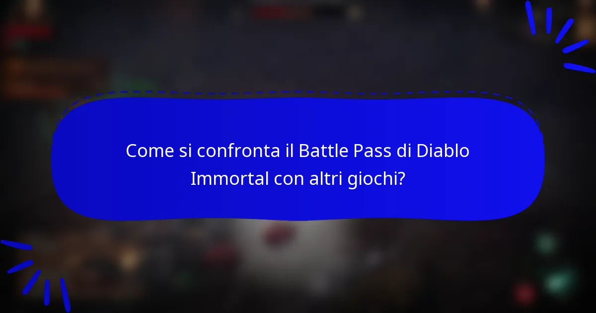 Come si confronta il Battle Pass di Diablo Immortal con altri giochi?