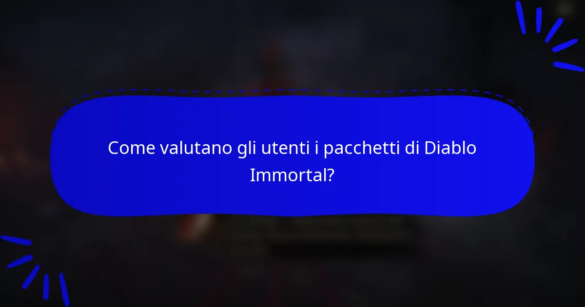 Come valutano gli utenti i pacchetti di Diablo Immortal?
