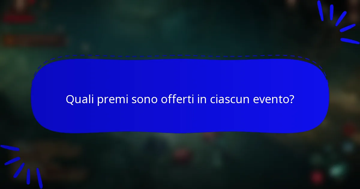 Quali premi sono offerti in ciascun evento?