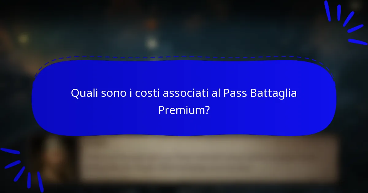 Quali sono i costi associati al Pass Battaglia Premium?