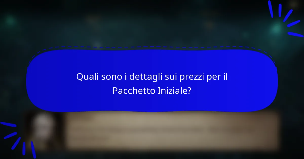 Quali sono i dettagli sui prezzi per il Pacchetto Iniziale?