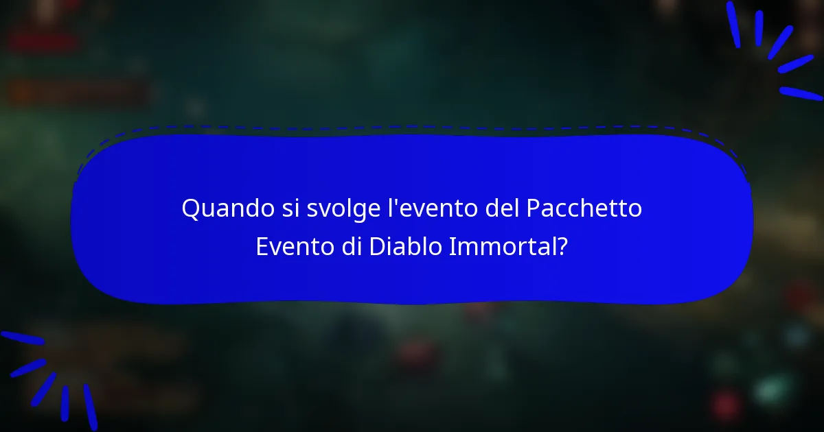 Quando si svolge l'evento del Pacchetto Evento di Diablo Immortal?